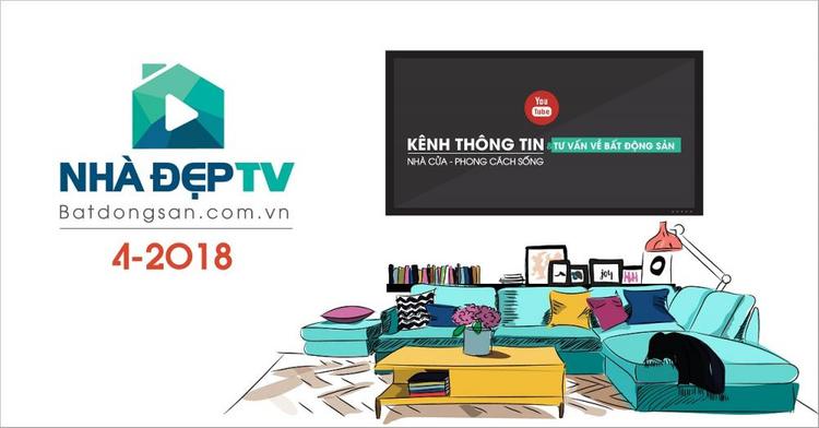 Batdongsan.com.vn chính thức ra mắt kênh YouTube Nhà đẹp TV