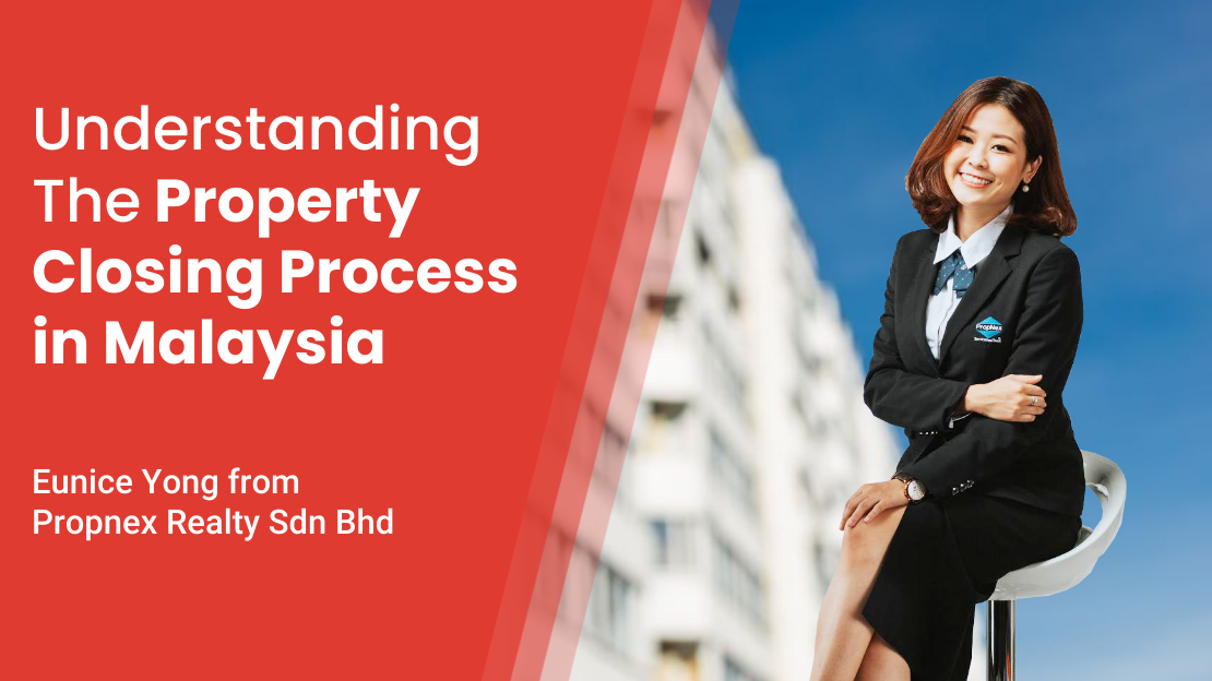 Understanding The Property Closing Process In Malaysia