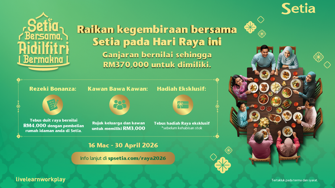 S P SETIA CELEBRATES RAYA WITH REZEKI BONANZA AND REWARDS OF UP TO RM370,000