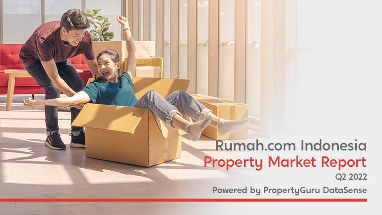 Rumah.com Indonesia Property Market Report Q2 2022 - Powered by PropertyGuru DataSense