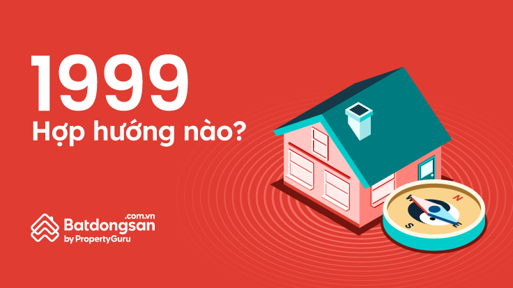 Tuổi 1999 hợp hướng nào?