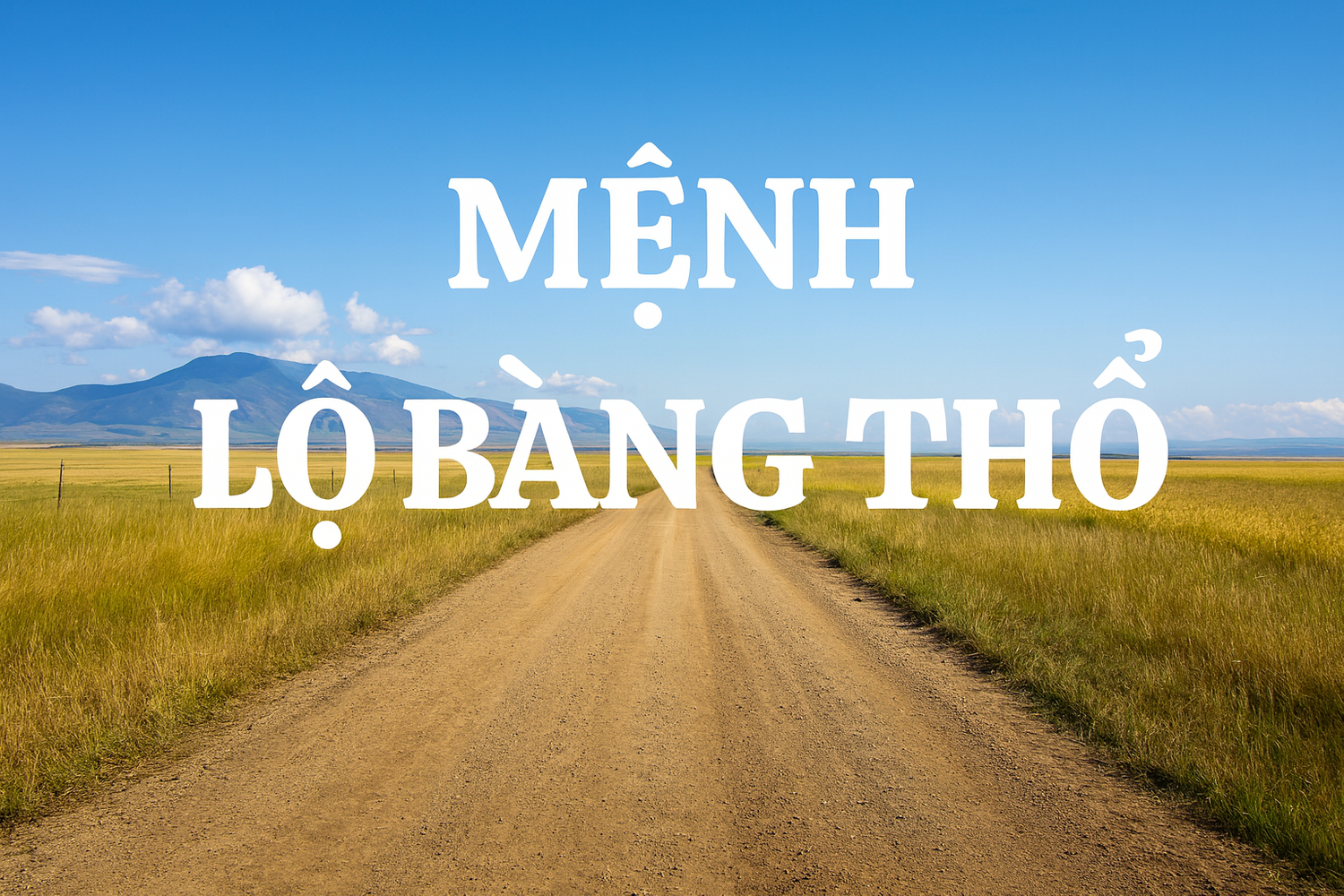 Mệnh Lộ Bàng Thổ nghĩa là đất ven đường