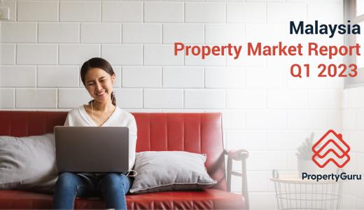 PropertyGuru Malaysia Property Market Report Q1 2023