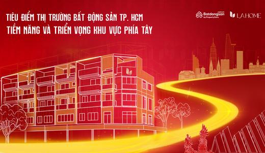 Khu Vực Phía Tây TP.HCM: Những Tín Hiệu Mới Trên Bản Đồ Bất Động Sản