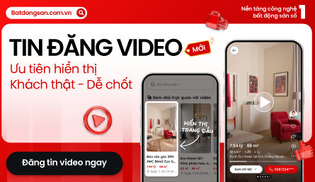 Tối Ưu Hiệu Quả Giao Dịch Nhà Đất Với Tính Năng Tin Đăng Video Trên Batdongsan.com.vn