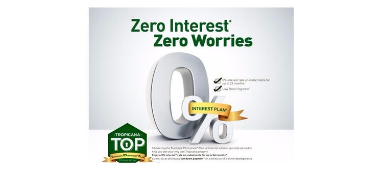 Tropicana''s 0% Interest Plan