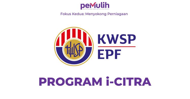 i-Citra KWSP cara memohon dan syarat kelayakan untuk pengeluaran RM5,000