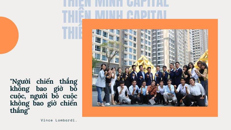 Các chiến binh tại Thiên Minh Capital luôn làm việc với một tinh thần nhiệt huyết