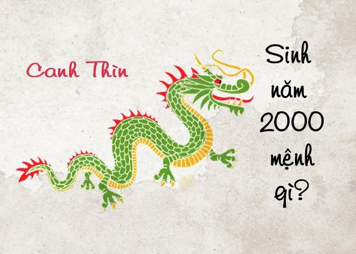 Sinh năm 2000 mệnh gì