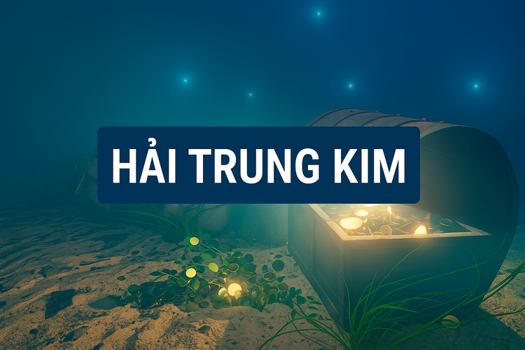 Hải Trung Kim là biểu tượng cho kim loại quý hiếm ẩn giấu sâu trong biển