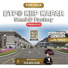 Etp@ Kiip Kapar Semi-D Factory for Sale