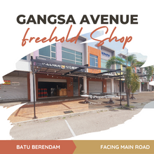 Freehold Face Main Road 2 Sty Shop 22 x 74 Gangsa Avenue Batu Berendam