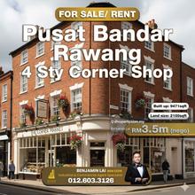 Pusat Bandar Rawang, 4 Sty Corner Shop For Sale/ Rent