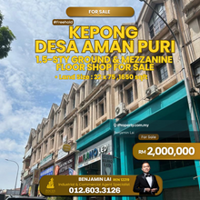 Kepong Desa Aman Puri 1.5-sty Ground & Mezzanine Floor Shop For Sale