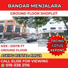 Ground Floor Shop Facing Lotus Kepong Bandar Menjalara Prime Location