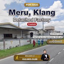 Meru, Klang Detached Factory for Sale