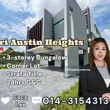 Seri Austin Heights @ Corner Lot 3-storey Bungalow
