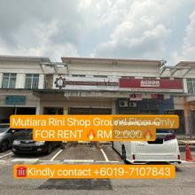 Taman Mutiara Rini Double Storey Shop Of Ground Floor Only For Rent