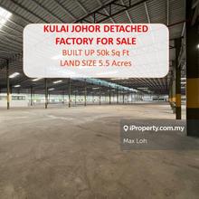 Kulai Johor Detached Factory, Bua 50k Sqf, Land 5.5 Acres