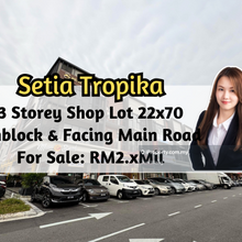 Setia Tropika 3 Storey Shop Lot 22x70, Unblock View, Facing Main Road
