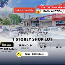 Earn Rm390k! Bank Lelong 1 Storey Shop @ Fettes Park Penang
