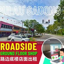 Roadside Ground Floor Shop at Pulau Gadong near Cheng Limbongan