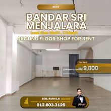 Bandar Menjalara Ground Floor Shop For Rent 