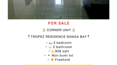 For sale/corner/tropez residence/danga bay/2 bedroom/2 bathroom/rm580k 1