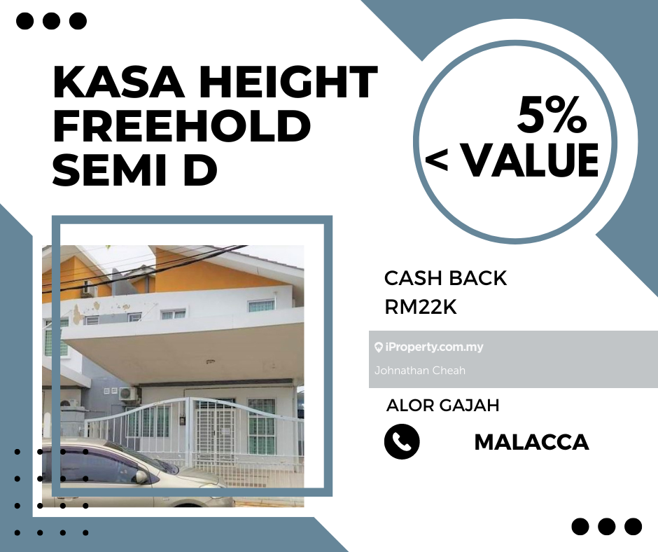 Below Value 5% Cash Back Rm22k Freehold Semi D Kasa Height Alor Gajah