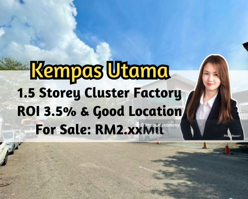 Kempas Utama Industrial Park 1.5 Storey Cluster Factory70x120 ROI 3.5%