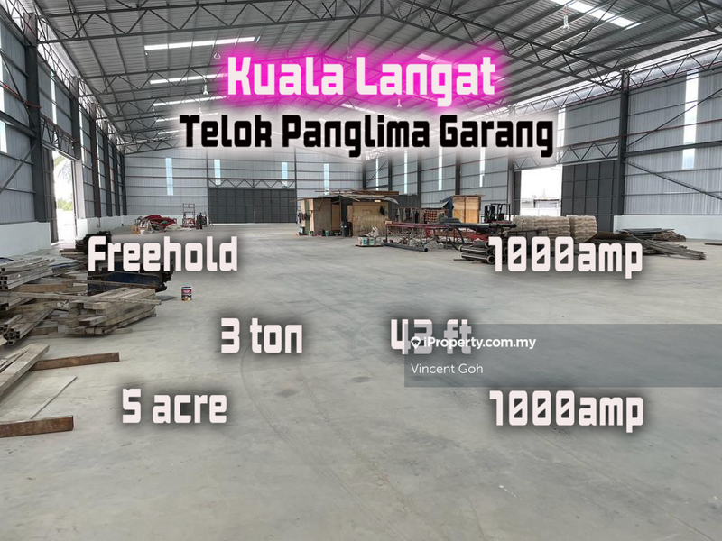 For Sale - 5acre Freehold Factory Teluk Pangima Garang 1000amp 3ton 13m height