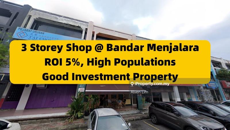For Sale - Freehold 3 Storey Shop, ROI 5%, Bandar Menjalara, 22x80, High Populations