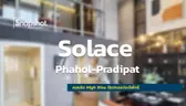 Snapshot @Solace พหลฯ-ประดิพัทธ์