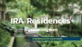 Snapshot @IRA Residences Ngamwongwan