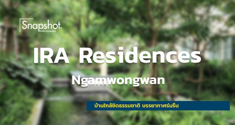 Snapshot @IRA Residences Ngamwongwan