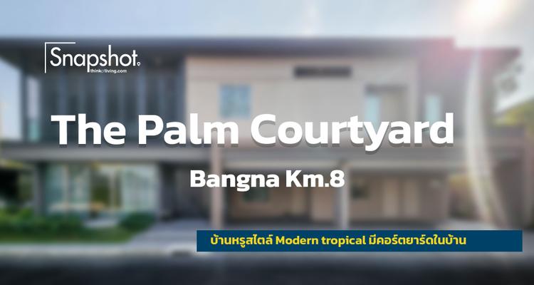 Snapshot @The Palm Courtyard Bangna Km.8